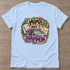 Light Blue Make It Happen T-shirt — motivational slogan design, for women who train