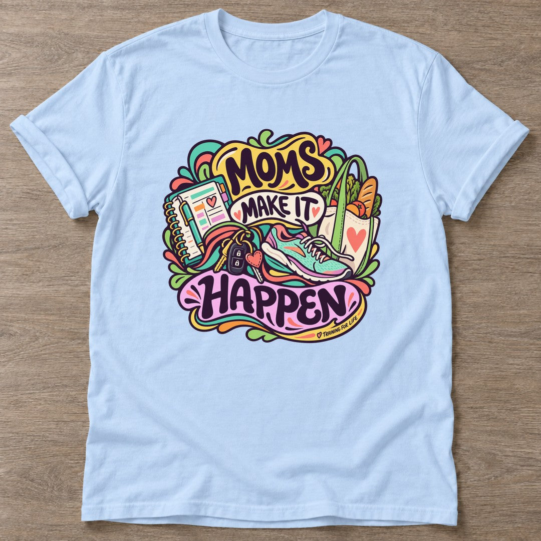 Light Blue Make It Happen T-shirt — motivational slogan design, for women who train