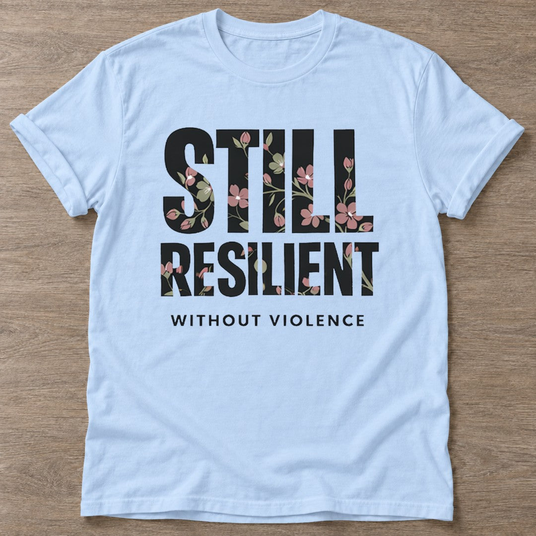 Light Blue Resilient Without Violence T-shirt — rest and recovery design, for women who train