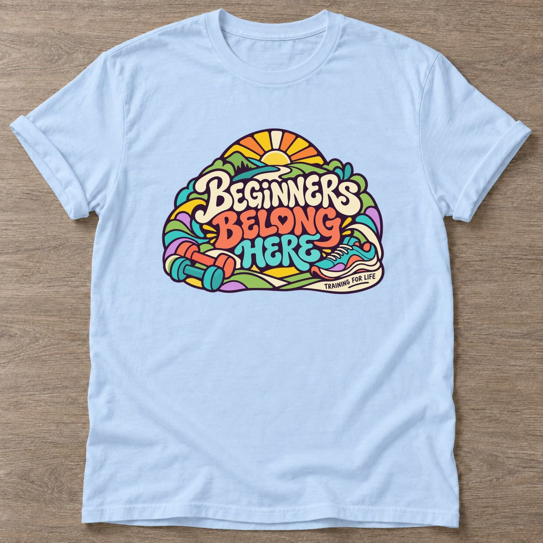 Light Blue Beginners Belong Here T-shirt — body positive design, for every body in the gym