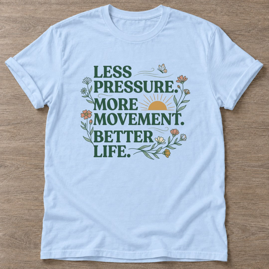 Light Blue Better Life T-shirt — motivational slogan design, for women who train