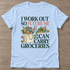 Light Blue Workout Payoff T-shirt — motivational slogan design, for women who train