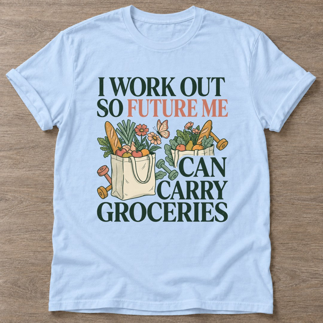 Light Blue Workout Payoff T-shirt — motivational slogan design, for women who train
