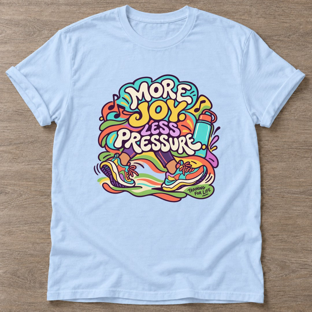 Light Blue Joy Over Pressure T-shirt — rest and recovery design, for women who train