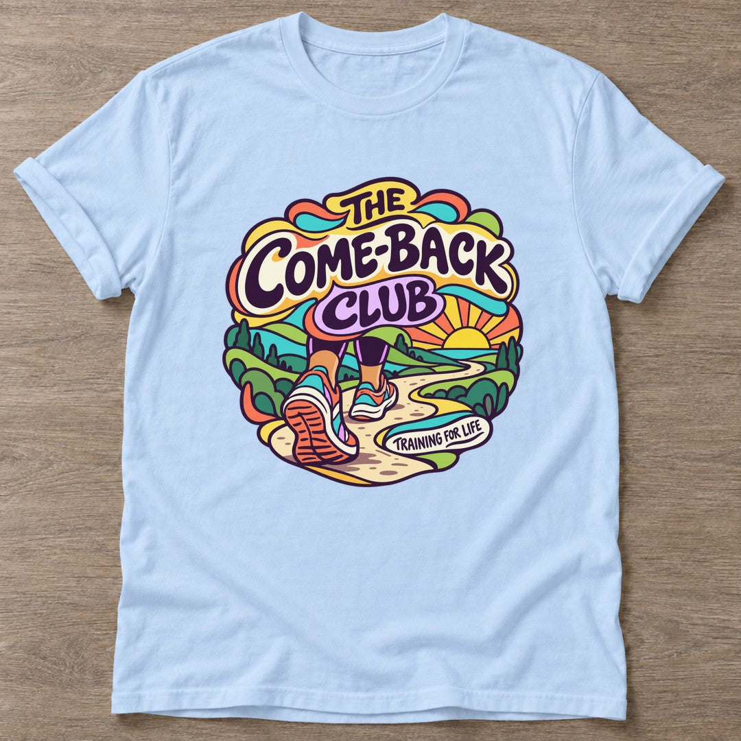 Light Blue Comeback Club T-shirt — motivational slogan design, for women who train
