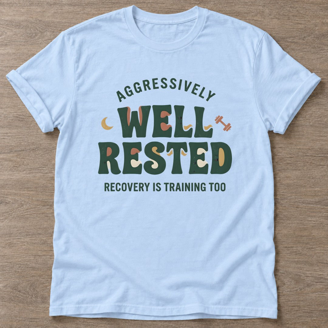 Light Blue Well Rested Mindset T-shirt — rest and recovery design, for women who train