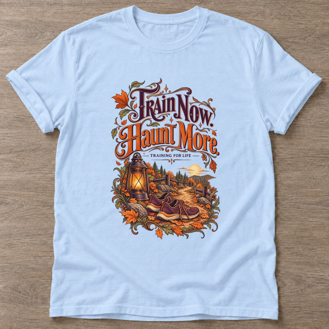 Light Blue Haunt More T-shirt — funny gym slogan, for women who train and laugh about it