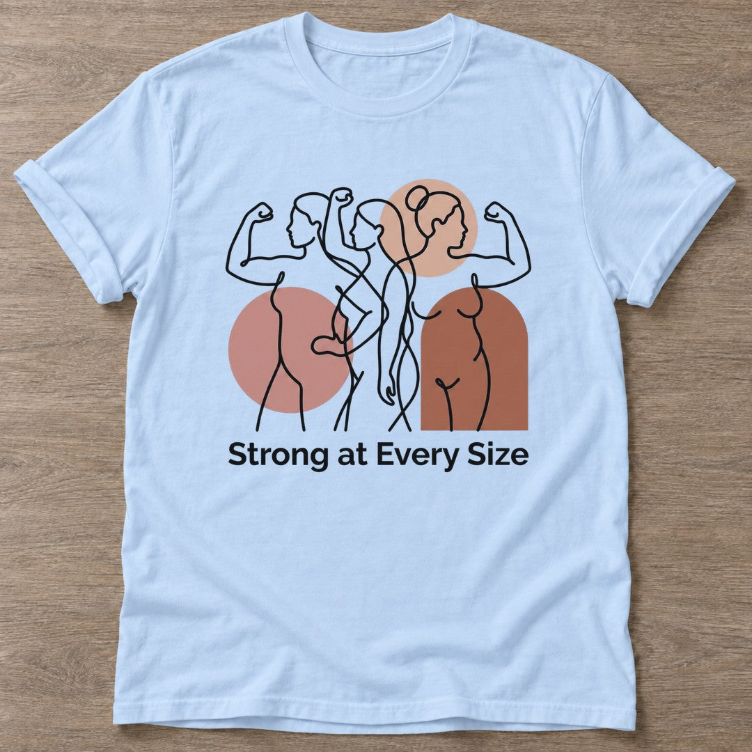 Light Blue Strength In Every Size T-shirt — body positive design, for every body in the gym