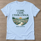 Light Blue Took A Walk T-shirt — walking club design, for women who walk
