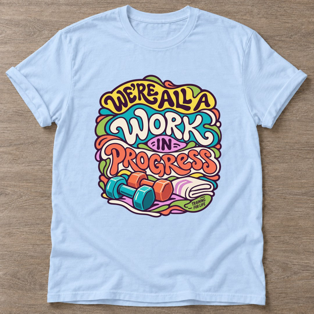 Light Blue Work In Progress T-shirt — growth mindset design, for women building a habit