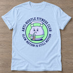 Light Blue Slow Motion Is Still Motion T-shirt — motivational slogan design, for women who train