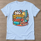 Light Blue Show Up Anyway T-shirt — motivational slogan design, for women who train