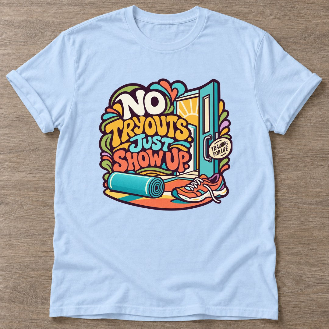 Light Blue Show Up Anyway T-shirt — motivational slogan design, for women who train