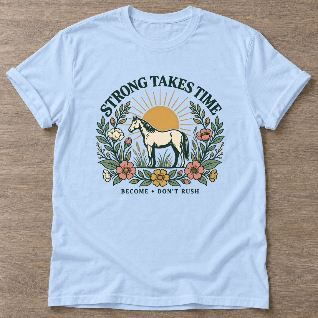 Light Blue Don't Rush The Becoming T-shirt — growth mindset design, for women building a habit