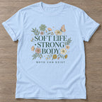 Light Blue Soft Yet Strong T-shirt — rest and recovery design, for women who train
