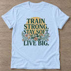 Light Blue Strong And Soft T-shirt — rest and recovery design, for women who train