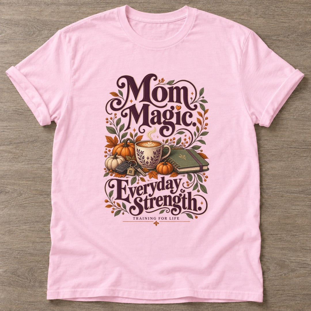 Light Pink Mom Magic T-shirt — everyday workout design, for women who move