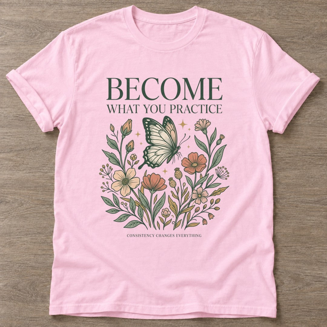 Light Pink Practice Blooms T-shirt — growth mindset design, for women building a habit