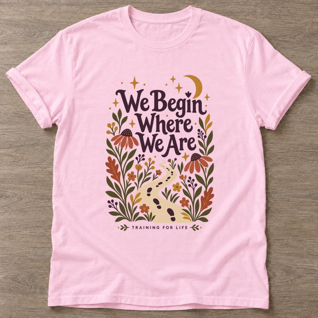 Light Pink Begin Where T-shirt — motivational slogan design, for women who train