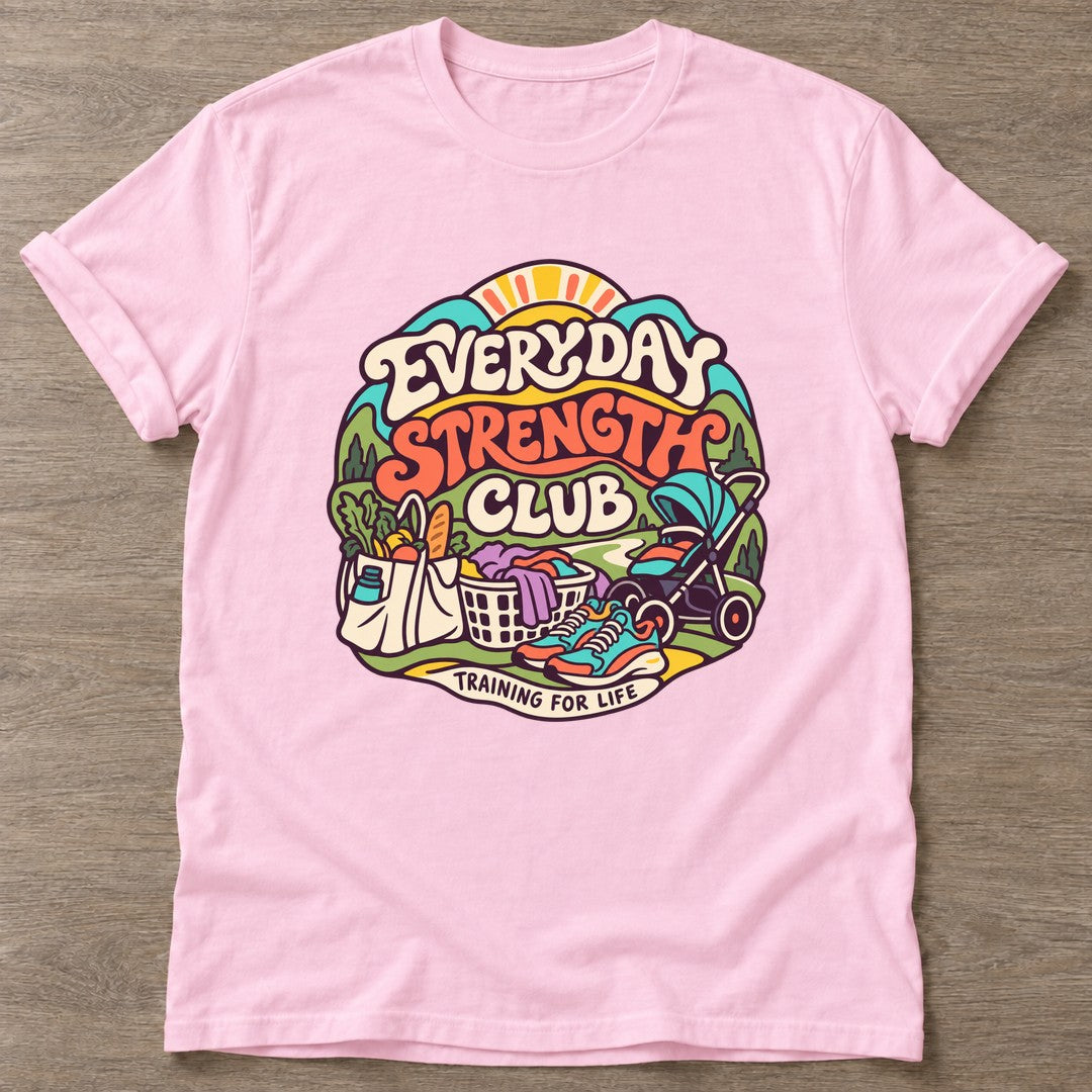 Light Pink Everyday Strength Club T-shirt — gym club design, for women who train together