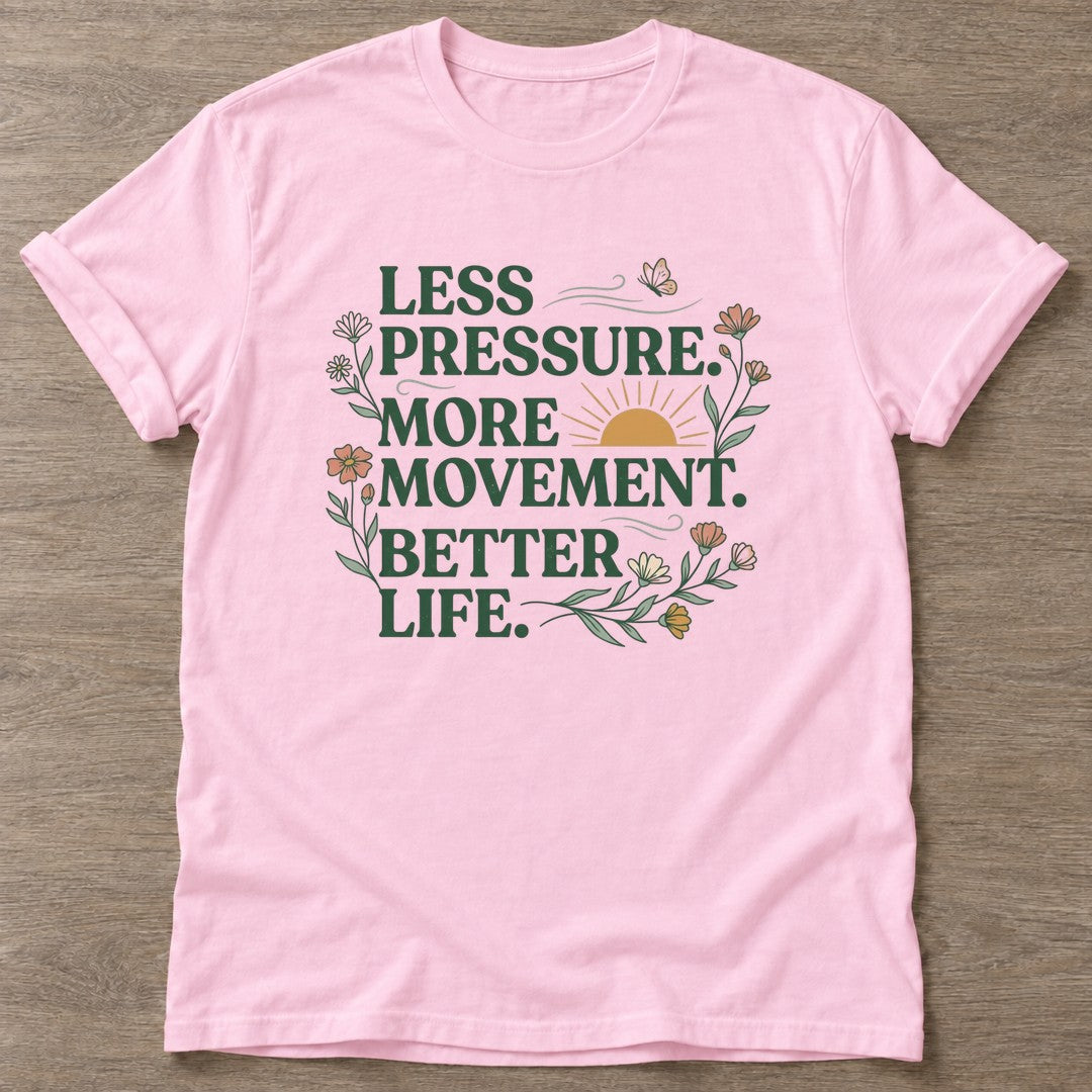 Light Pink Better Life T-shirt — motivational slogan design, for women who train