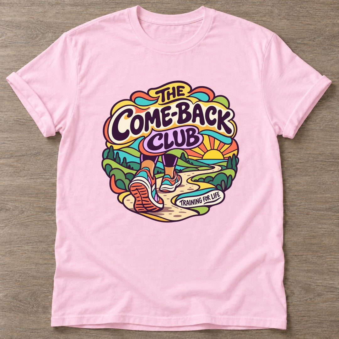 Light Pink Comeback Club T-shirt — motivational slogan design, for women who train