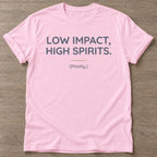 Light Pink Mostly High Spirits T-shirt — funny gym slogan, for women who train and laugh about it