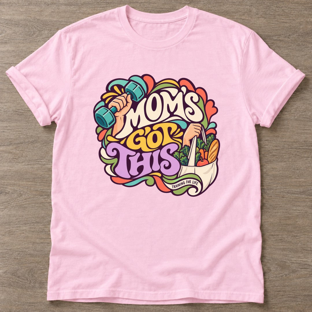Light Pink Moms Got This T-shirt — motivational slogan design, for women who train