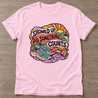 Light Pink Showed Up Counts T-shirt — funny gym slogan, for women who train and laugh about it