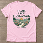 Light Pink Took A Walk T-shirt — walking club design, for women who walk