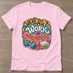 Light Pink Work In Progress T-shirt — growth mindset design, for women building a habit