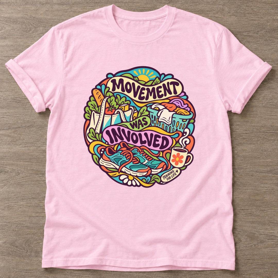 Light Pink Movement Was Involved T-shirt — funny gym slogan, for women who train and laugh about it