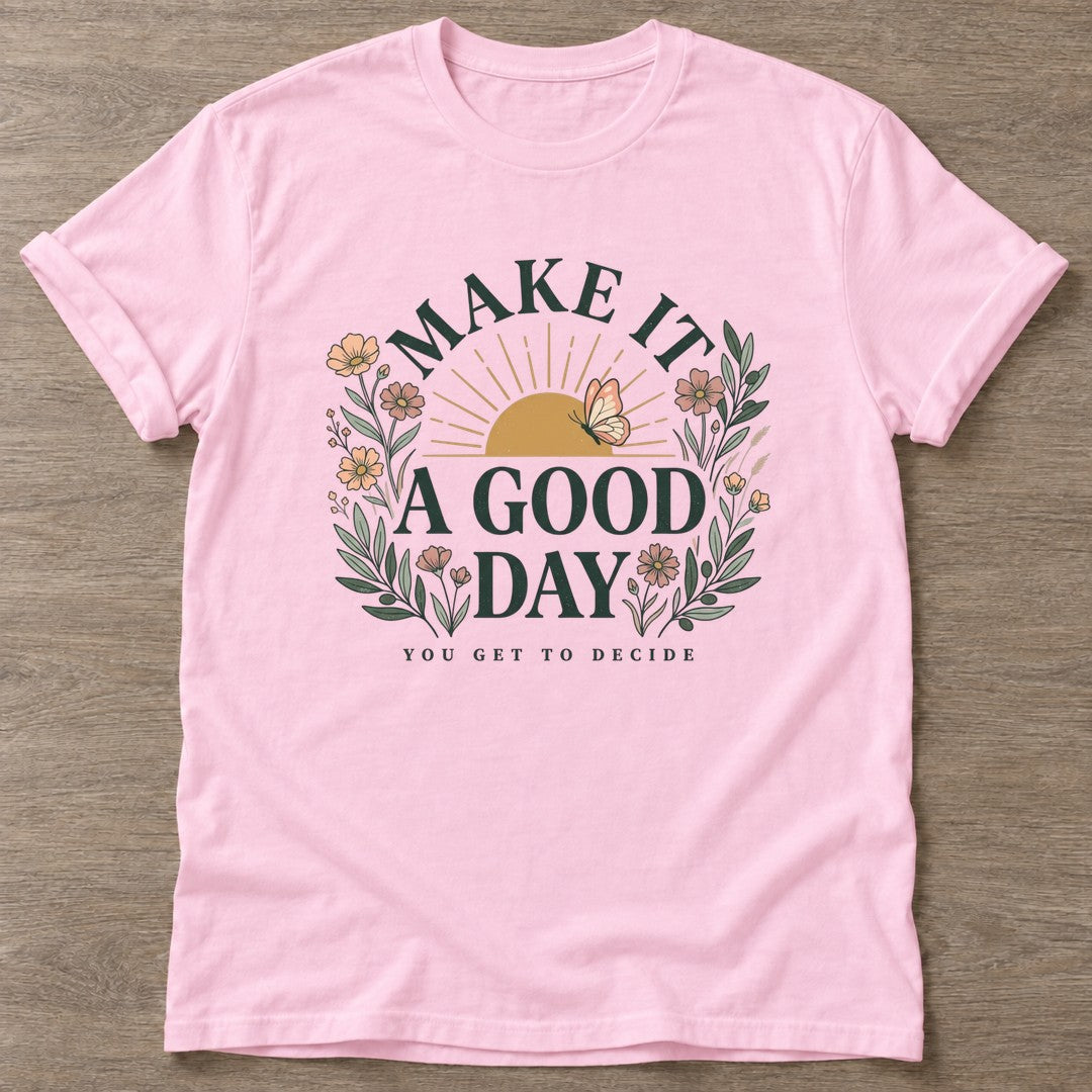 Light Pink You Decide T-shirt — motivational slogan design, for women who train