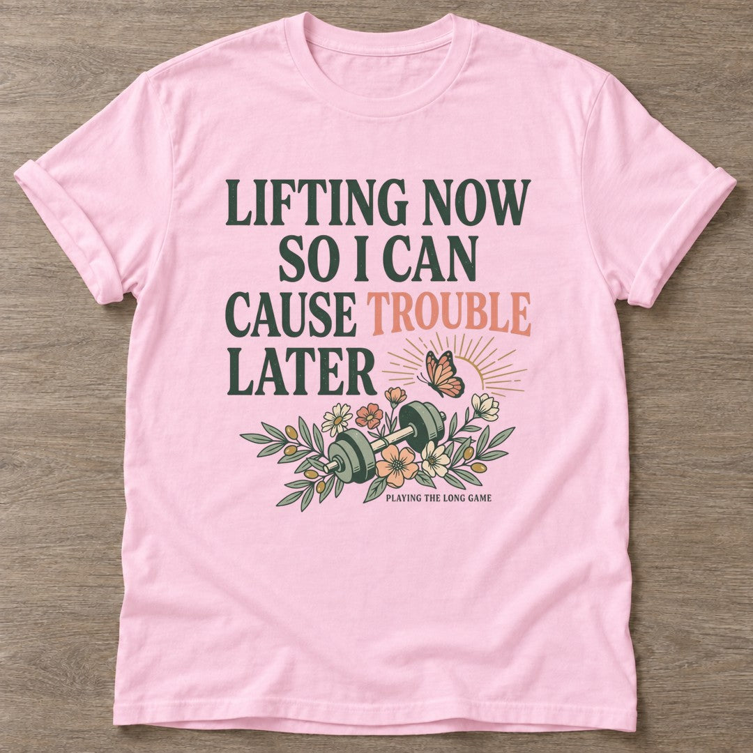Light Pink Cause Trouble T-shirt — motivational slogan design, for women who train