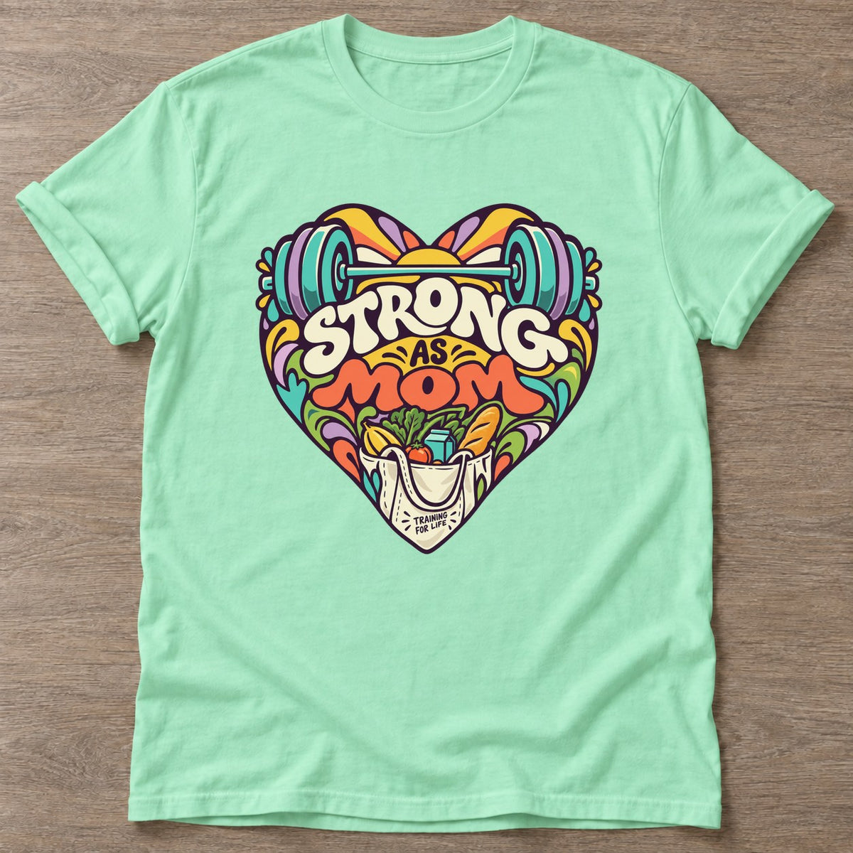 Mint Green Strong As Mom T-shirt — motivational slogan design, for women who train