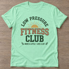 Mint Green Low Pressure Fitness T-shirt — funny gym slogan, for women who train and laugh about it
