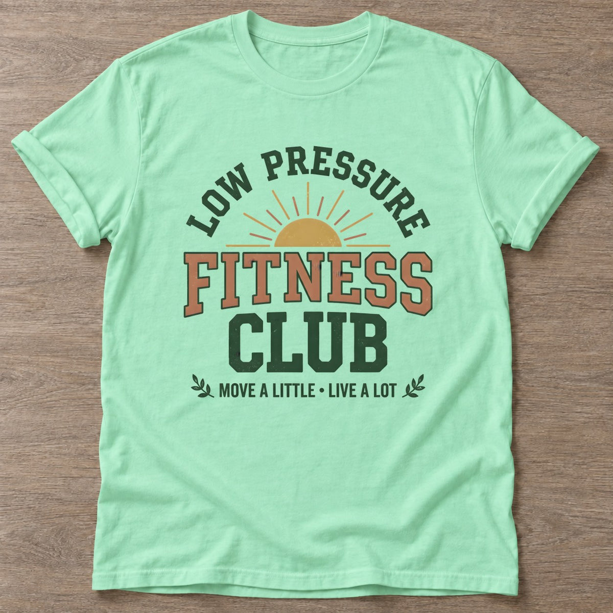 Mint Green Low Pressure Fitness T-shirt — funny gym slogan, for women who train and laugh about it
