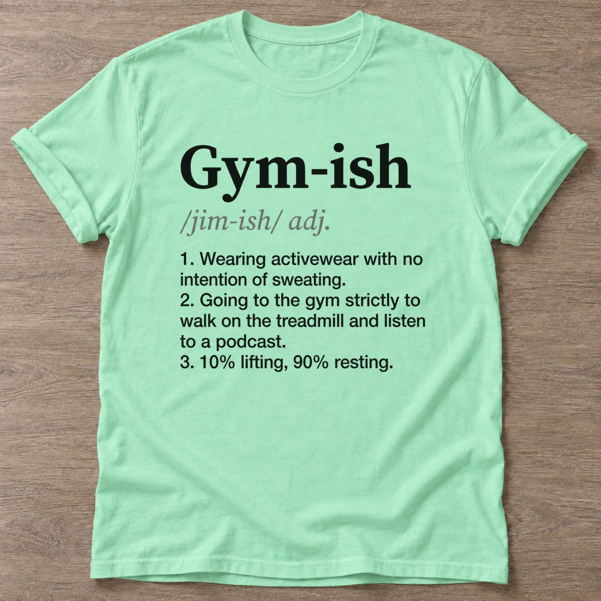 Mint Green Gym Casual T-shirt — funny gym slogan, for women who train and laugh about it