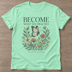 Mint Green Practice Blooms T-shirt — growth mindset design, for women building a habit