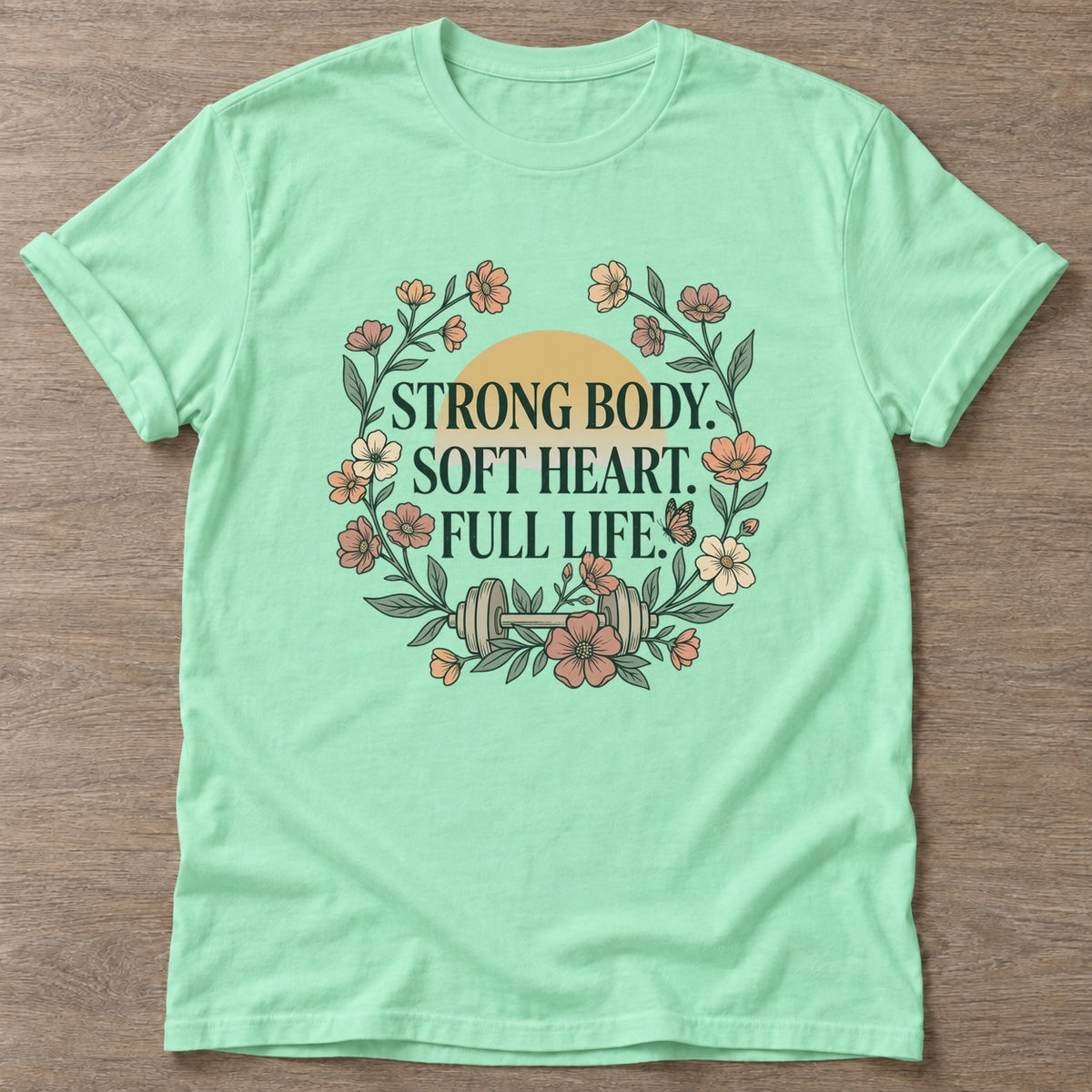 Mint Green Full Life Philosophy T-shirt — motivational slogan design, for women who train