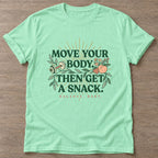 Mint Green Snack Reward T-shirt — funny gym slogan, for women who train and laugh about it