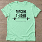 Mint Green Barbell Aging T-shirt — longevity training design, for women over 40