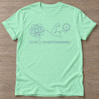 Mint Green Overthink Lift T-shirt — funny gym slogan, for women who train and laugh about it