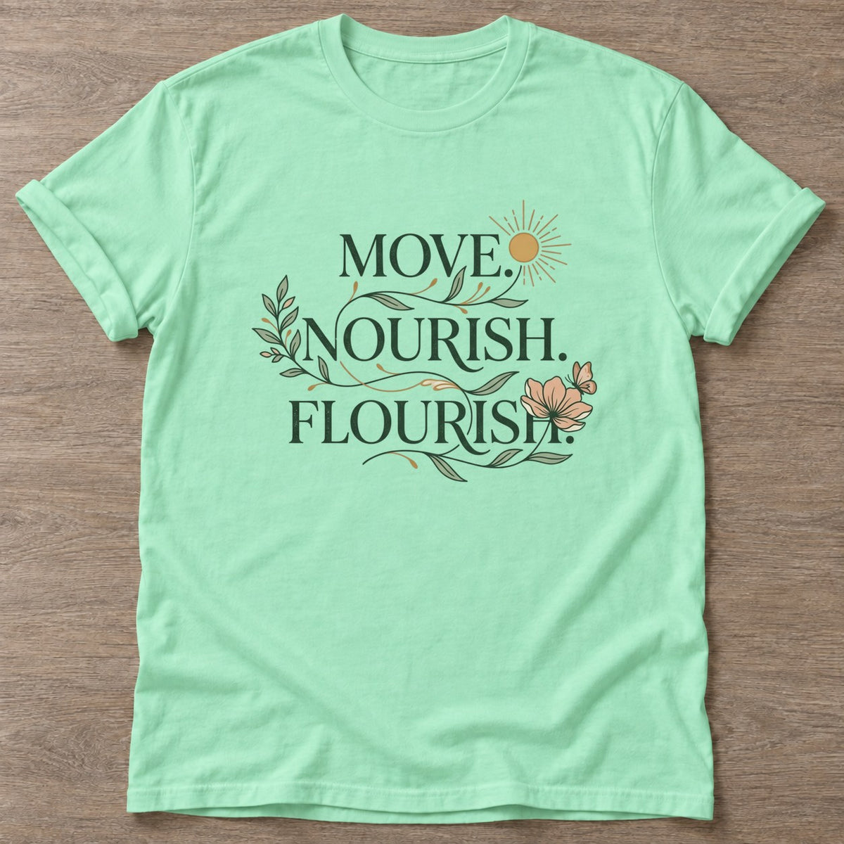 Mint Green Flourish Mantra T-shirt — growth mindset design, for women building a habit