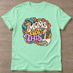 Mint Green Moms Got This T-shirt — motivational slogan design, for women who train