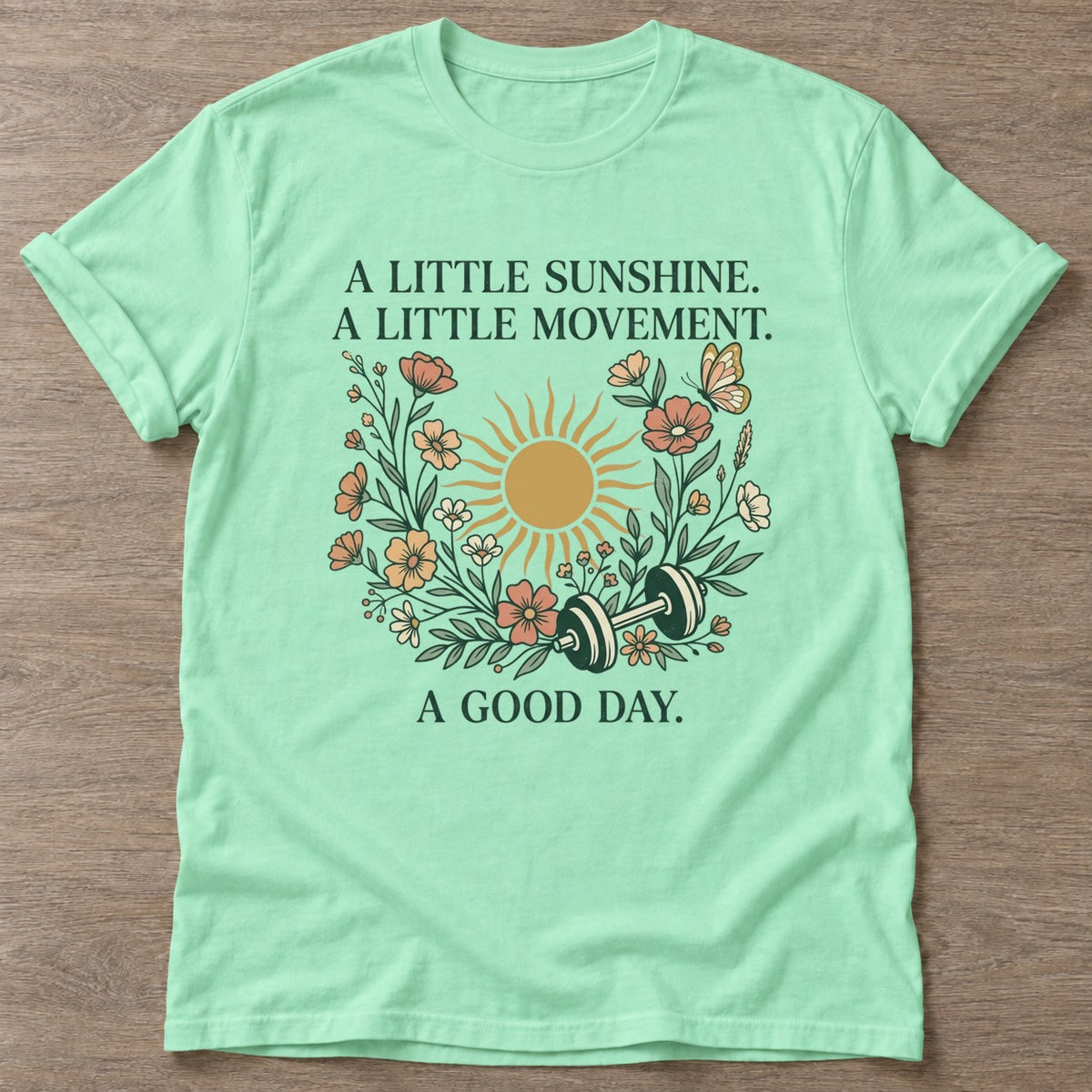 Mint Green Little Sunshine T-shirt — motivational slogan design, for women who train