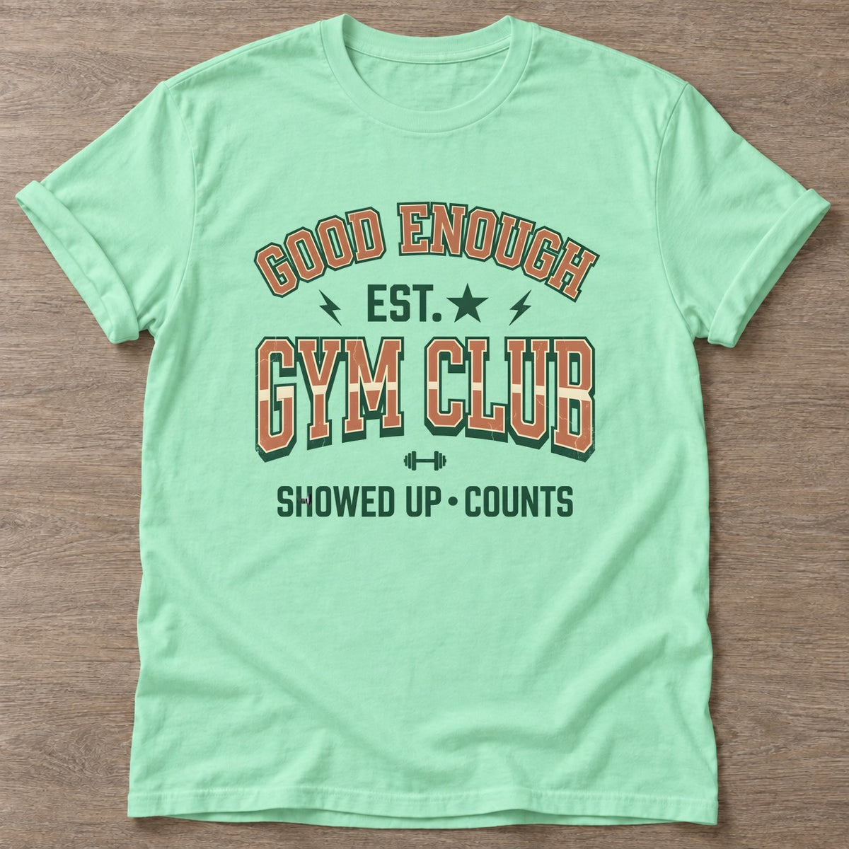 Mint Green Good Enough Gym T-shirt — funny gym slogan, for women who train and laugh about it