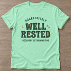 Mint Green Well Rested Mindset T-shirt — rest and recovery design, for women who train