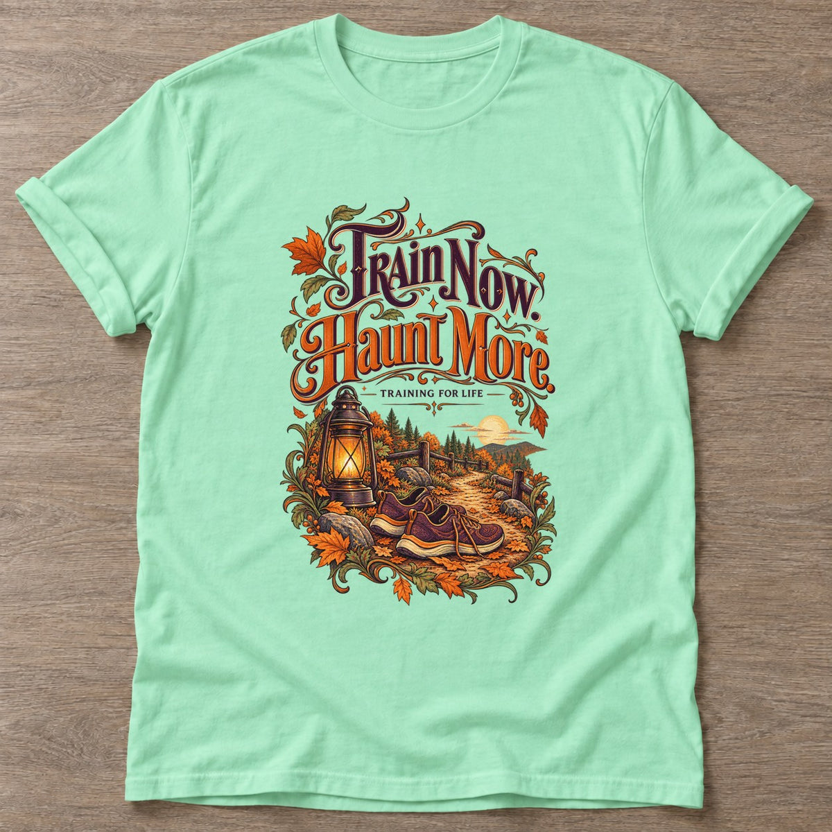Mint Green Haunt More T-shirt — funny gym slogan, for women who train and laugh about it