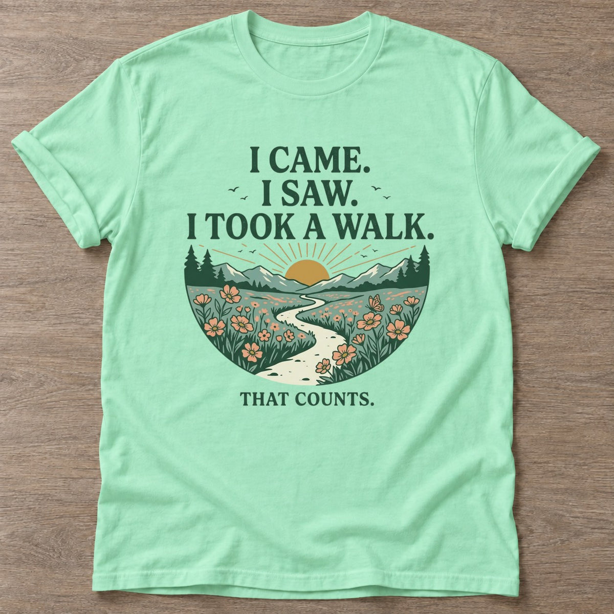 Mint Green Took A Walk T-shirt — walking club design, for women who walk
